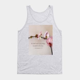 Inspirational - Ecclesiastes 3 11 He Hath Made Everything Beautiful Tank Top